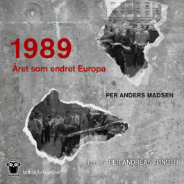 Lydbok - 1989. Året som endret Europa-