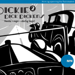 Lydbok - Dickie Dick Dickens 2: Vente i regn - dårlig tegn!-