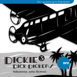 Lydbok - Dickie Dick Dickens 3: Velkommen