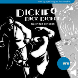 Lydbok - Dickie Dick Dickens 4: Nå er han der igjen!-
