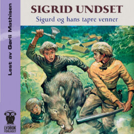 Lydbok - Sigurd og hans tapre venner-