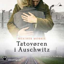 Lydbok - Tatovøren i Auschwitz-