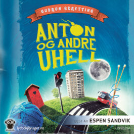 Lydbok - Anton og andre uhell-