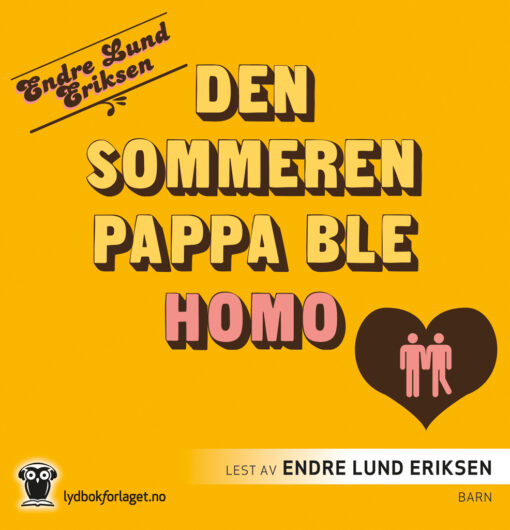 Lydbok - Den sommeren pappa ble homo-