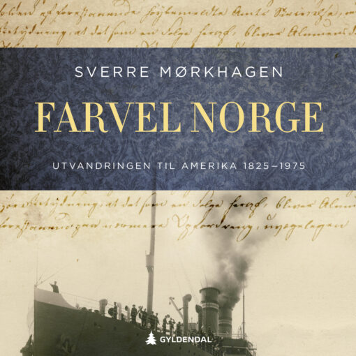 Lydbok - Farvel Norge : utvandringen til Amerika 1825-1975-