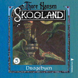 Lydbok - Skogland 3 : dragebyen-