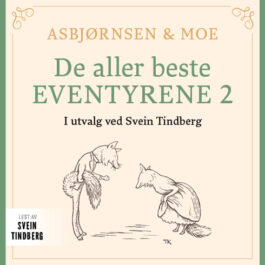 Lydbok - Asbjørnsen og Moe : Del 2 : de aller beste eventyrene-