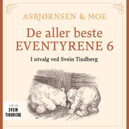 Lydbok - Asbjørnsen og Moe : Del 6 : de aller beste eventyrene-
