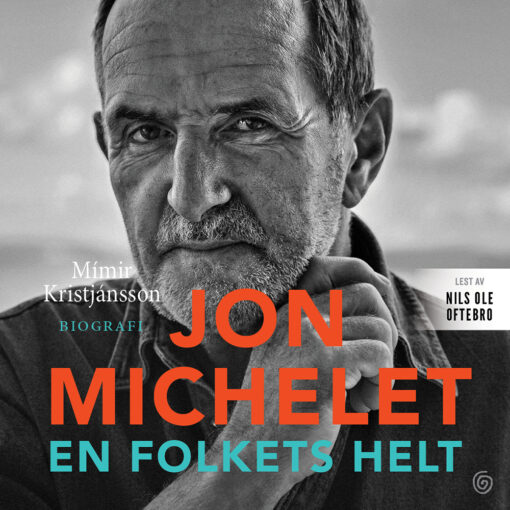Lydbok - Jon Michelet. En folkets helt-